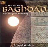 Ahmed Mukhtar & Ensemble - The Road to Baghdad
