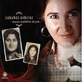 sabahat akkiraz - insana muhabbet duyalı