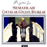 ruhi su - semahlar cocuklar gocler baliklar