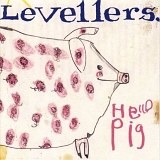 Levellers - Hello Pig