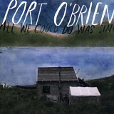Music - port obrien all we could