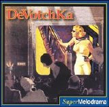 DeVotchKa - Supermelodrama