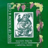 Prior, Maddy - & Carnival Band - Hang Up Sorrow & Care
