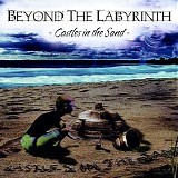 Beyond The Labyrinth - Castles In The Sand