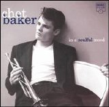 Baker, Chet - In A Soulful Mood