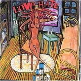 Love/Hate - I'm Not Happy