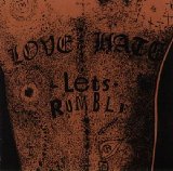 Love/Hate - Let's Rumble
