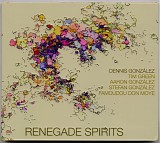 Dennis González - Renegade Spirits