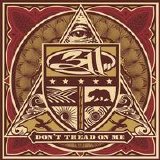 311 - Don't Tread on Me