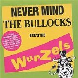 The Wurzels - Never Mind The Bullocks