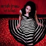 Norah Jones - Not Too Late