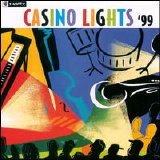 Various artists - Casino Lights '99 (Disc 1 of 2)