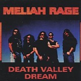 Meliah Rage - Death Valley Dream