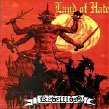 Rebellion - Land Of Hate