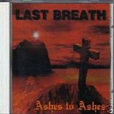Last Breath - Ashes to Ashes