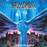 Mania - Changing Times