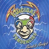 Suicidal Tendencies - Friends & Family 2