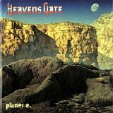 Heavens Gate - Planet E.