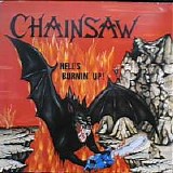 Chainsaw - Hell's Burning Up!