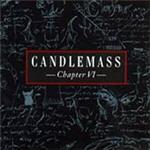 Candlemass - Chapter VI