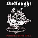Onslaught - Power From Hell