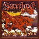 Sacrifice - Torment In Fire