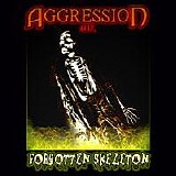 Aggression - Forgotten Skeleton