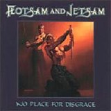 Flotsam & Jetsam - No Place For Disgrace
