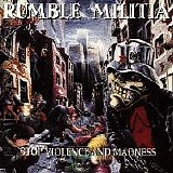 Rumble Militia - Stop Violence And Madness
