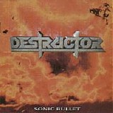 Destructor - Sonic Bullet