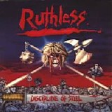 Ruthless - Discipline Of Steel