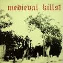 Medieval - Medieval Kills