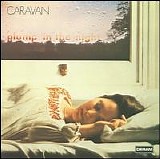 Caravan - For Girls Who Grow Plump In The Night (1990)