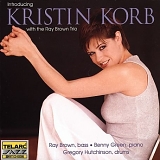 Kristin Korb - Introducing Kristin Korb with the Ray Brown Trio