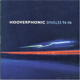 HOOVERPHONIC - Singles 96-06
