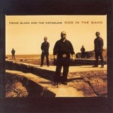 Frank Black And The Catholics - Dog In The Sand