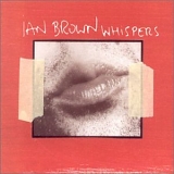 Ian Brown - Whispers