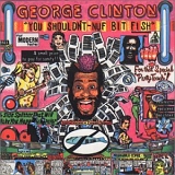 George Clinton - You Shouldn't-Nuf Bit Fish