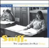 The Legendary Jim Ruiz Group - Sniff