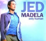 Jed Madela - Only Human