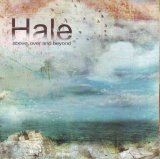 Hale - above, over and beyond