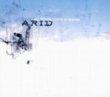 Arid - All Things Come In Waves