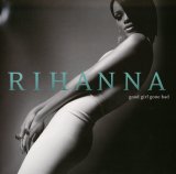 Rihanna - Good Girl Gone Bad