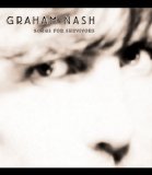 Graham Nash - Songs For Survivors