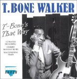 T-Bone Walker - T-Bone's That Way