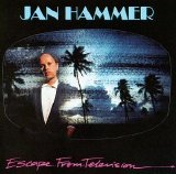 Jan Hammer - Escape from Television