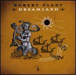 Robert Plant - Dreamland