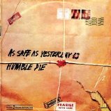 Humble Pie - As Safe As Yesterday Is