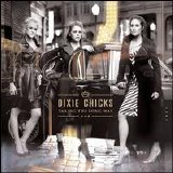 Dixie Chicks - Taking the Long Way
