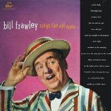 Bill Frawley - Sings the Old Ones